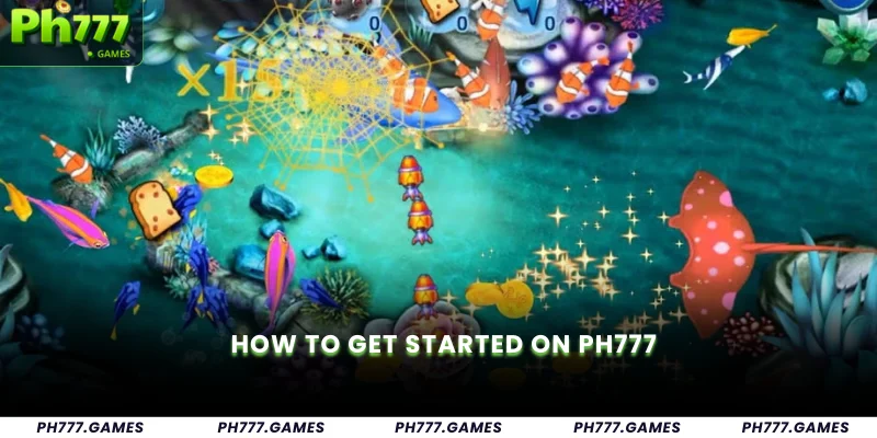 How to Get Started on Ph777