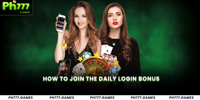 How to Join the Daily Login Bonus