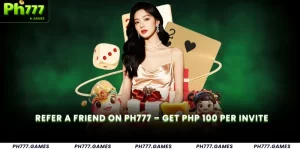 Refer a Friend on Ph777