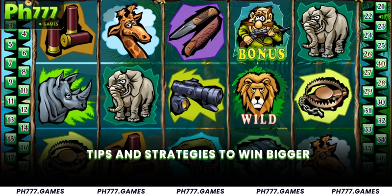 Tips and Strategies to Win Bigger