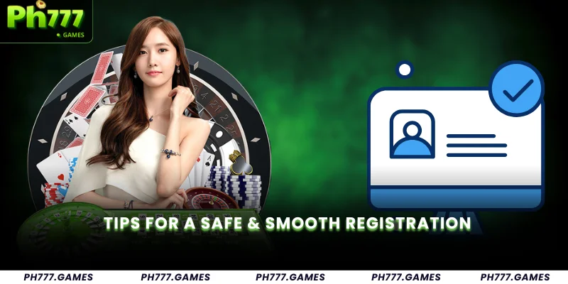 Tips for a Safe & Smooth Registration
